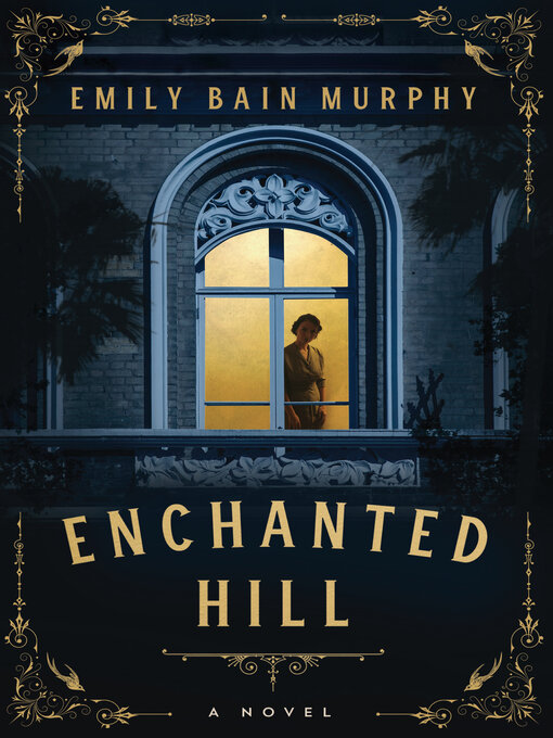 Title details for Enchanted Hill by Emily Bain Murphy - Available